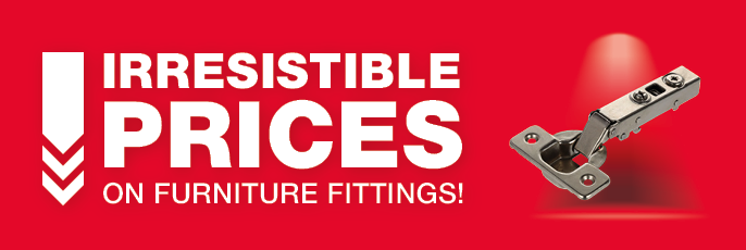 Irresistible prices on furniture fittings!