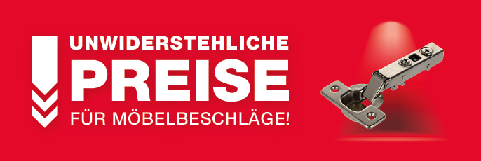 Unwiderstehliche Preise für Möbelbeschläge!